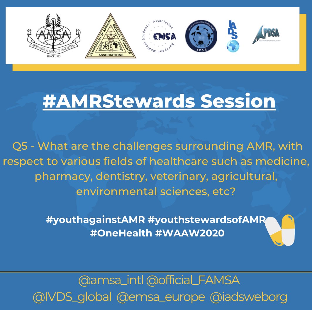 [Question 5]
What are the challenges surrounding AMR, with respect to various fields of healthcare such as medicine, pharmacy, dentistry, veterinary, agricultural, environmental sciences, etc?
#youthagainstAMR #youthstewardsofAMR #OneHealth #WAAW2020