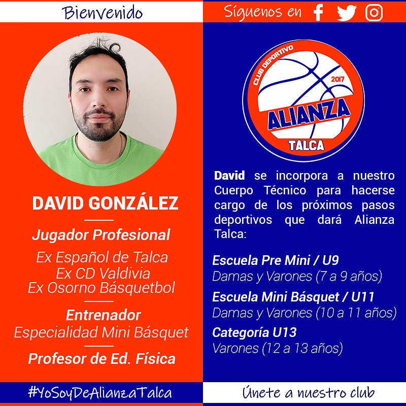 Bienvenido a tu nueva casa!!!! . Desde hoy se incorpora a nuestro cuerpo técnico <a href="/DavidGonzalezU/">David Gonzalez U</a>, un tremendo profesional del Básquetbol. Asumirá los nuevos desafíos de este club para el 2021, el Mini Básquet y la rama femenina. Todo el éxito David!. 
#YoSoyDeAlianzaTalca2021