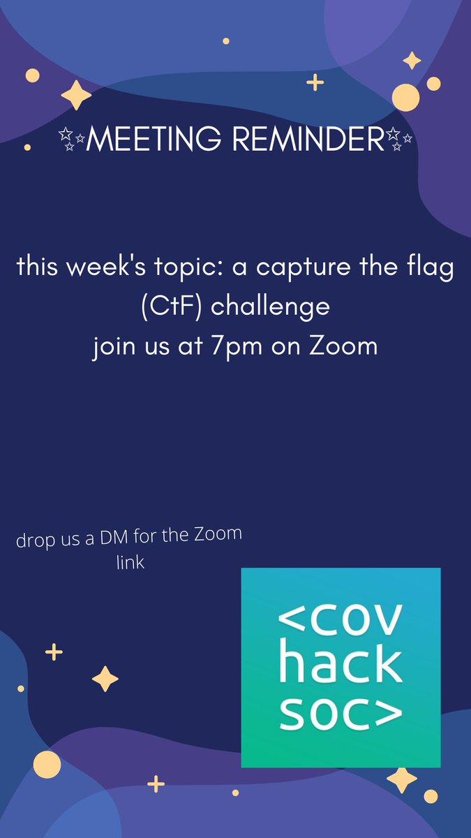 covhacksoc's tweet image. ✨Meeting Reminder✨
Join us for a Capture the Flag (CtF) challenge today at 7pm on Zoom