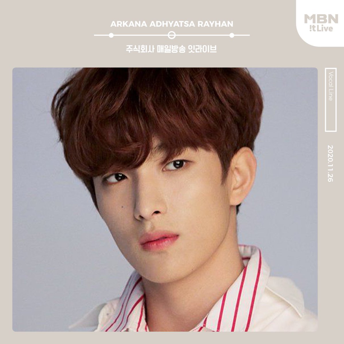 🌟Special Guest Star🌟

🎧 Arkana Adhyatsa Rayhan
: 2020.11.26 at 9:30PM (KST)

#주식회사_매일방송_잇라이브 #MBN_Soloist #Arka