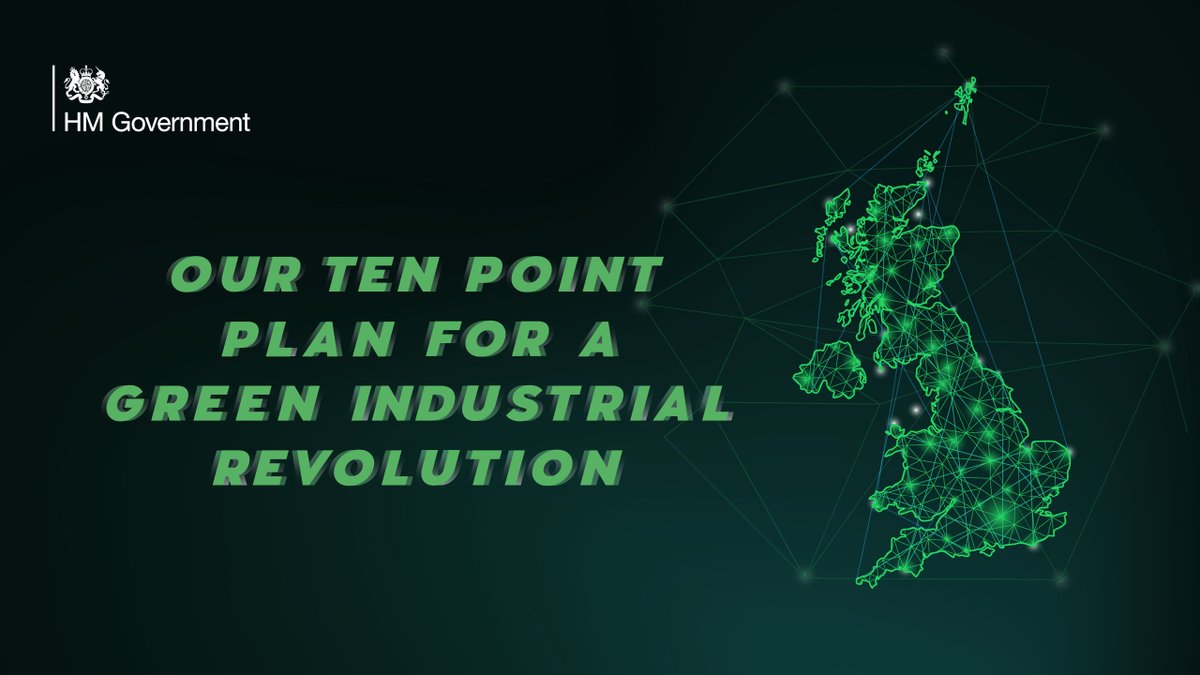 Our Ten Point Plan for a Green Industrial Revolution will create and support up to 250,000 jobs.See below or visit:  https://www.gov.uk/government/news/pm-outlines-his-ten-point-plan-for-a-green-industrial-revolution-for-250000-jobs