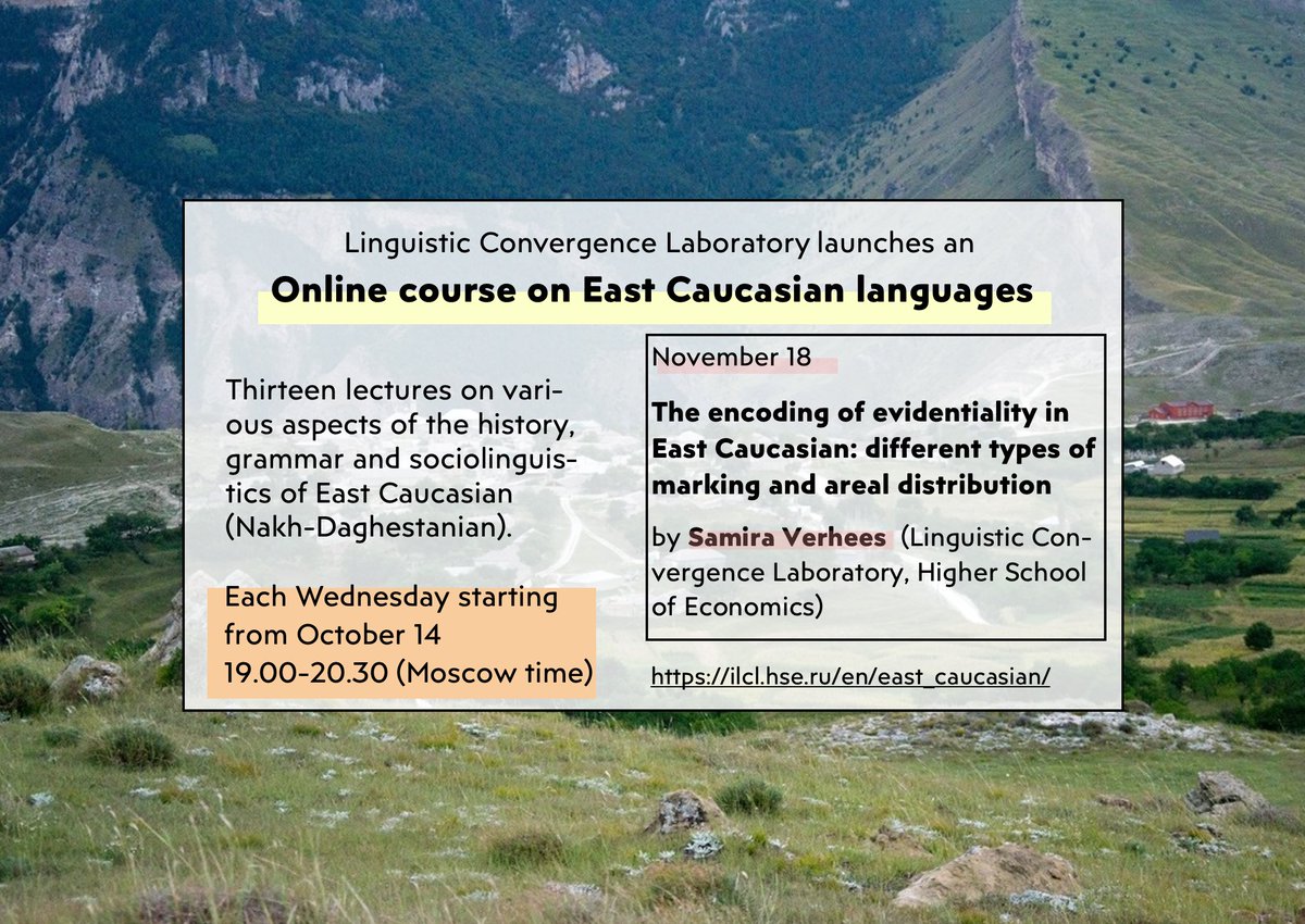 lingconlab's tweet image. The next lecture of the Online course on East Caucasian languages is today! "The encoding of evidentiality in East Caucasian: different types of marking and areal distribution" by Samira Verhees.

More details: ilcl.hse.ru/en/east_caucas…