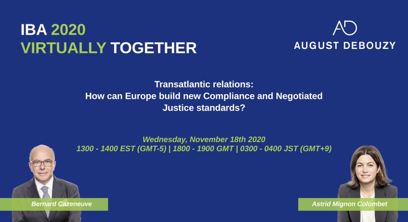 TODAY: Join us for the session 'Transatlantic relations: How can Europe build new Compliance and Negotiated Justice standards?' at the IBA 2020-Virtually Together Conference #IBAVT 
🗓️ 18 Nov 
⏱️ 18:00-19:00 GMT. 

This session is FREE to attend ➡ app.livestorm.co/august-debouzy…