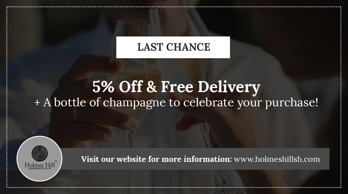 HolmesHillSH's tweet photo. Last chance to take advantage of our brilliant offer:
⭐️ 5% off
⭐️ free delivery
⭐️ bottle of champagne
with every Shepherds Hut purchase.

This offer ends soon - don’t wait any longer or you’ll miss out!

https://t.co/tOpAG2aC1l https://t.co/dt8wRgrzJW