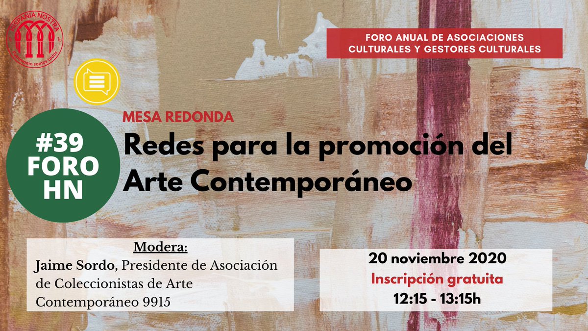 HispaniaNostra's tweet photo. 📝¡Inscríbete ahora al #39Foro de Asociaciones y Gestores Culturales y asegura tu plaza!
🌐Redes para la promoción del Arte Contemporáneo
🔴 Inscripción: https://t.co/yIIcXLetbW
#PatrimonioSomosTodos https://t.co/0IpXTzIgXY