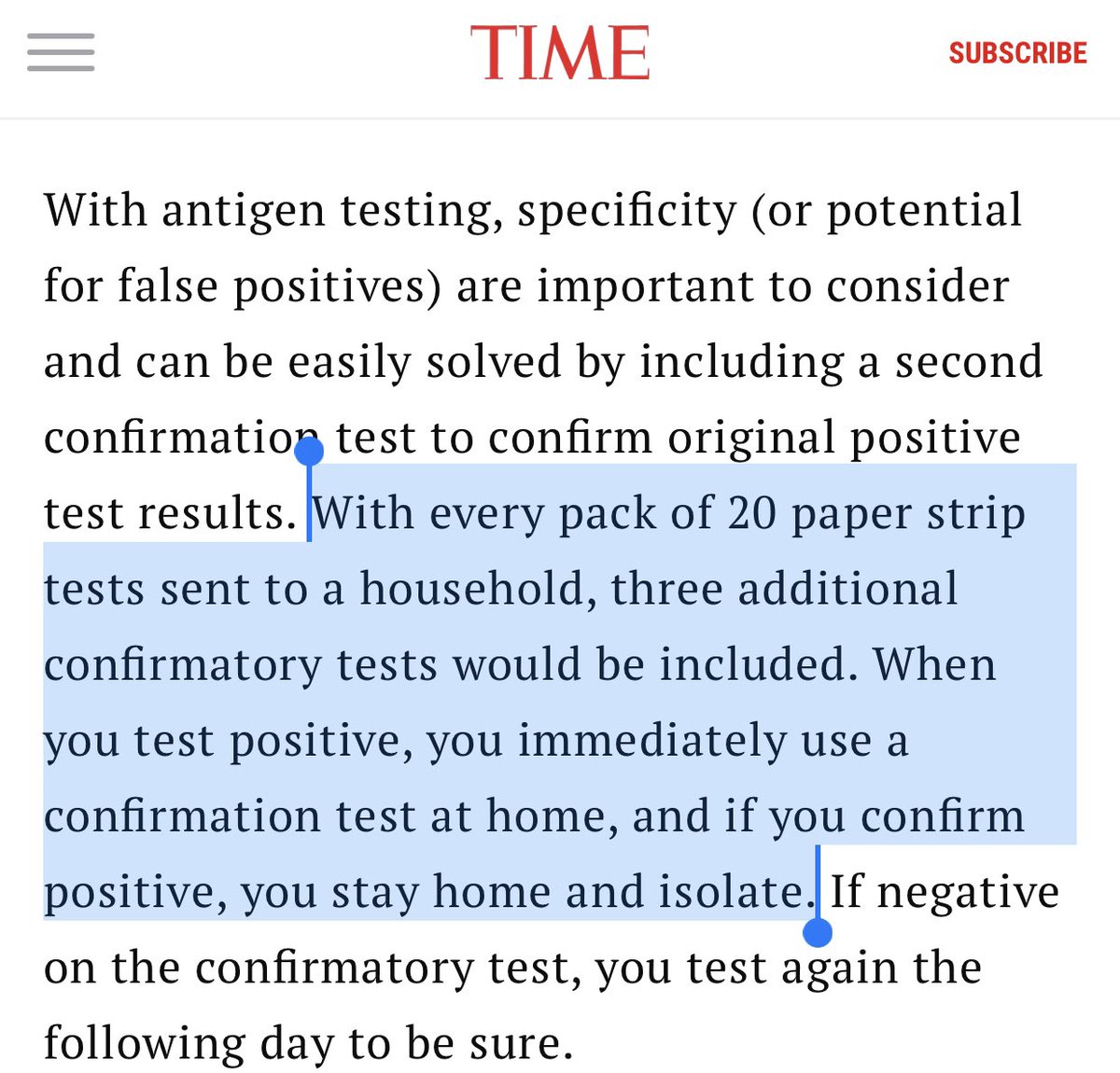 8) What about false positives? “With every pack of 20 paper strip tests sent to a house, 3 extra confirmatory tests (orthogonal antigen tests) will be included. When you test positive, you immediately use confirmation test at home, & if confirm positive, you stay home & isolate.”