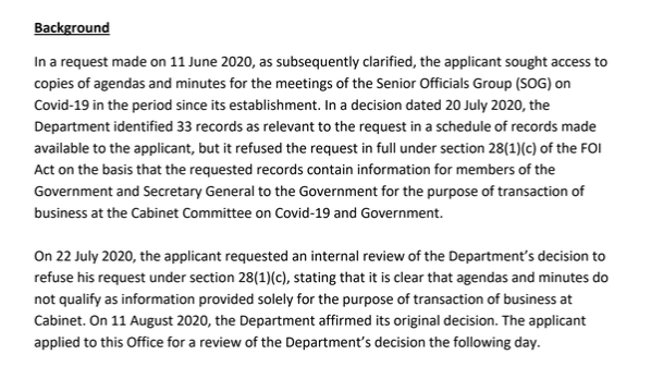 The relevant part of the FOI Act is Section 28. This is often used to refuse access to information where it does not apply. The critical word in this part of the legislation is "solely" - as in, the material needs to directly relate to a meeting of government: