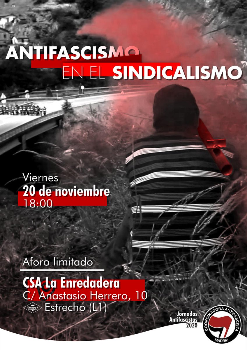 Continúan las Jornadas Antifascistas 2020, este viernes 20 de noviembre a las 18:00 en el CSA La Enredadera con una charla sobre el antifascismo en el sindicalismo. 

El aforo será limitado por orden de llegada.