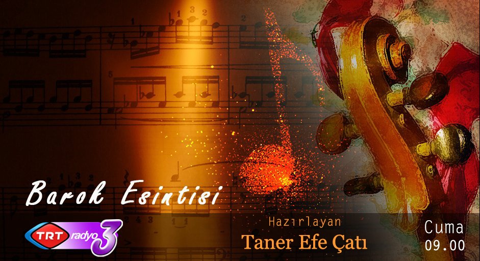 TRTRadyo3's tweet photo. Taner Efe Çatı'nın hazırladığı "Barok Esintisi" saat 09.00’da TRT Radyo-3’te… https://t.co/wrhjeZFS13