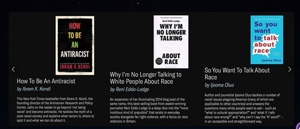 This is material used by a number of schools.(Note the v biased selection of books promoted to pupils - only the radical far-left take on "anti-racism" is promoted.)