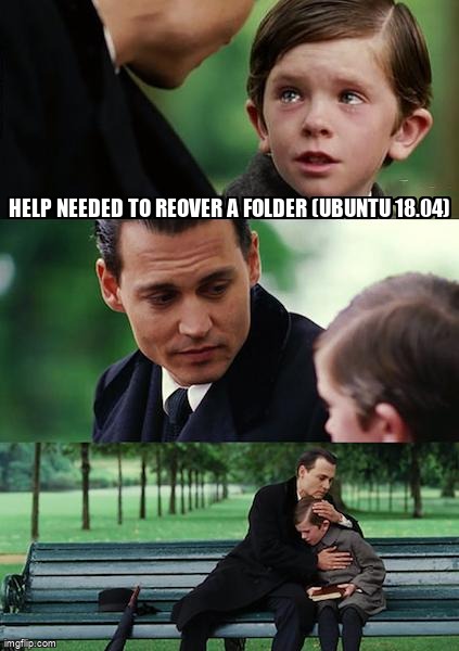askubuntumemes's tweet image. Help Needed to Reover a folder (Ubuntu 18.04) askubuntu.com/questions/1293… #testdisk #datarecovery