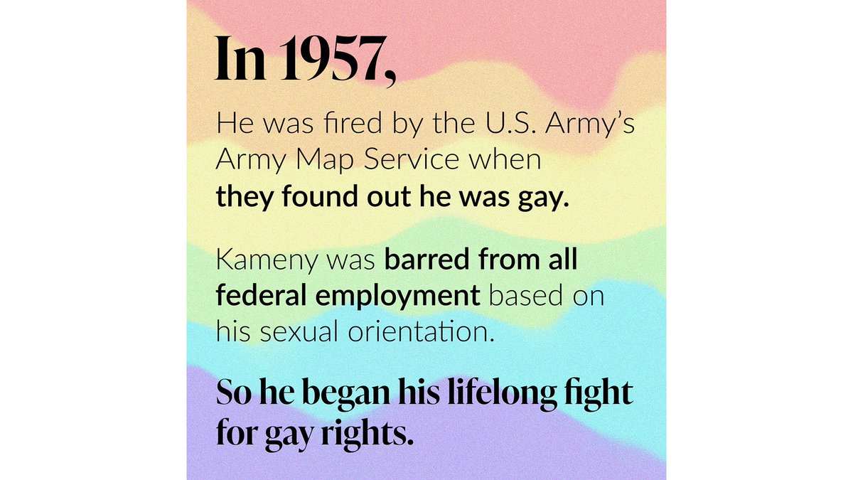 In 1957, he was fired by the  @USArmy's Army Map Service when they found out he was gay. Kameny was barred from all federal employment based on his sexual orientation. So he began his lifelong fight for gay rights.