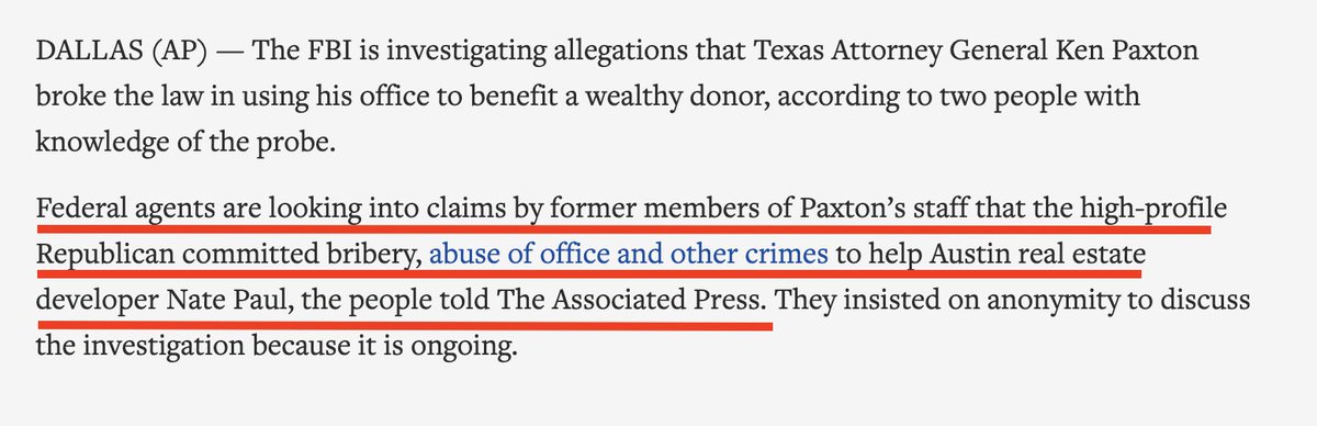 Today the AP reported that the FBI is looking into the Texas Attorney General and his close ties to Nate Paul. Paul was a big donor and allegedly hired a woman who had an affair with the attorney general.
