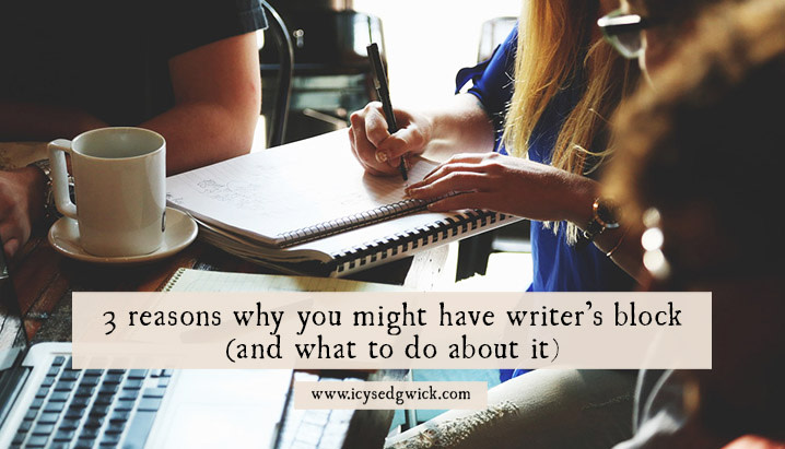 3 reasons you might have writer's block (and what to do about it) icysedgwick.com/writers-block/ #wwwblogs #writerwednesday #writingcommunity