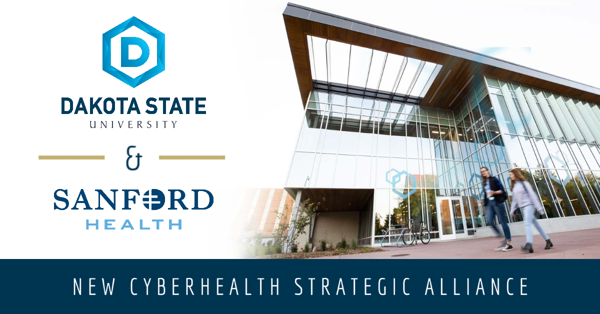 <a href="/DakotaState/">Dakota State University</a> and <a href="/SanfordHealth/">Sanford Health</a> have announced a new Strategic Alliance that will drive CyberHealth innovation and research, and create workforce and economic development opportunities for South Dakota.  ow.ly/I5Lo50Co2BM #cyberhealth #cybersecurity #dsurising