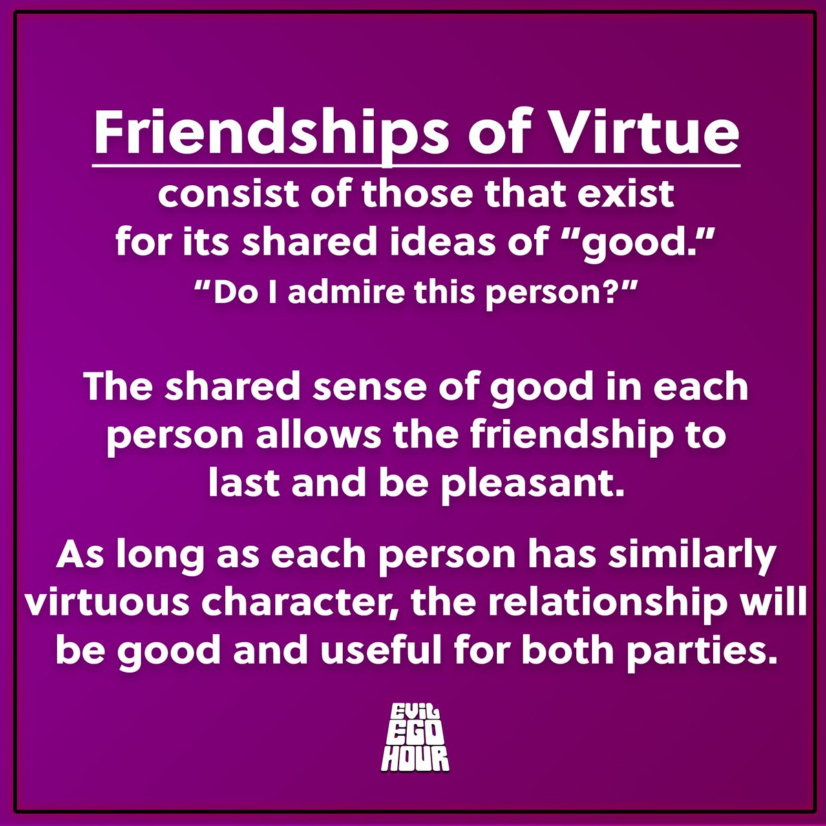 EvilEgoHour's tweet photo. There are 3 kinds of friendships: 
Friends of Utility
Friends of Pleasure
Friends of Virtue 

We discuss this in our ‘Real Friends’  along with moving on with the loss of a friendship!

Tune in: https://t.co/lL8NjDp7bF https://t.co/ailcoHknhO