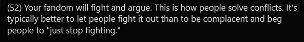 Not a writing tip.The bit about "it's better to let people fight it out" is another opinion. Some people would react differently, and some contexts would require a different response.