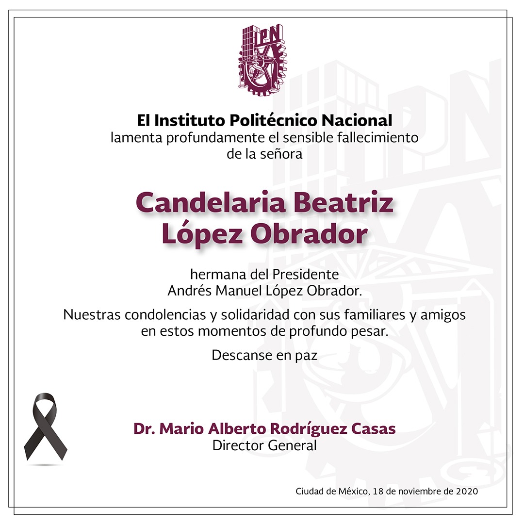 El Instituto Politécnico Nacional lamenta profundamente el sensible fallecimiento de Candelaria Beatriz López Obrador. Descanse en paz