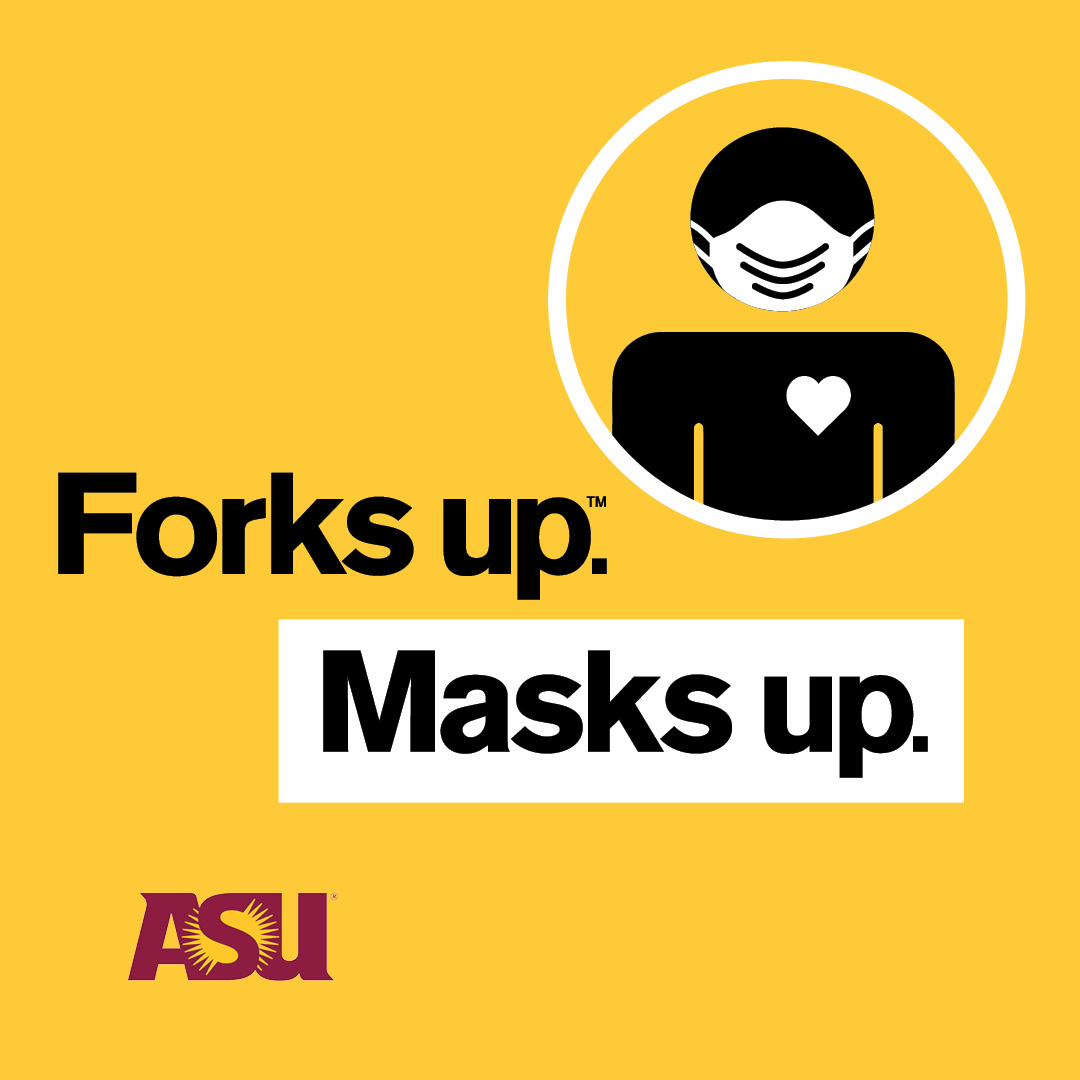 KentHopkinsASU's tweet photo. Stay vigilant, Sun Devils. The only way we succeed is with everyone working together. #ForksUpMasksUp https://t.co/4EfFCyKjYd
