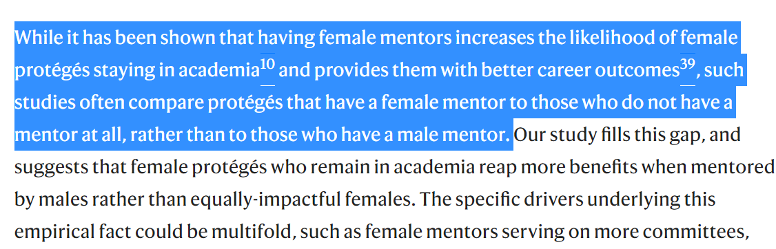 The authors rightly point out that female mentors are associated with greater female retention! This could also lead to survivorship biasE.g. let's junior researchers who have the most initial success (grants, pubs, cites) are more likely to stay in academia(8/n)