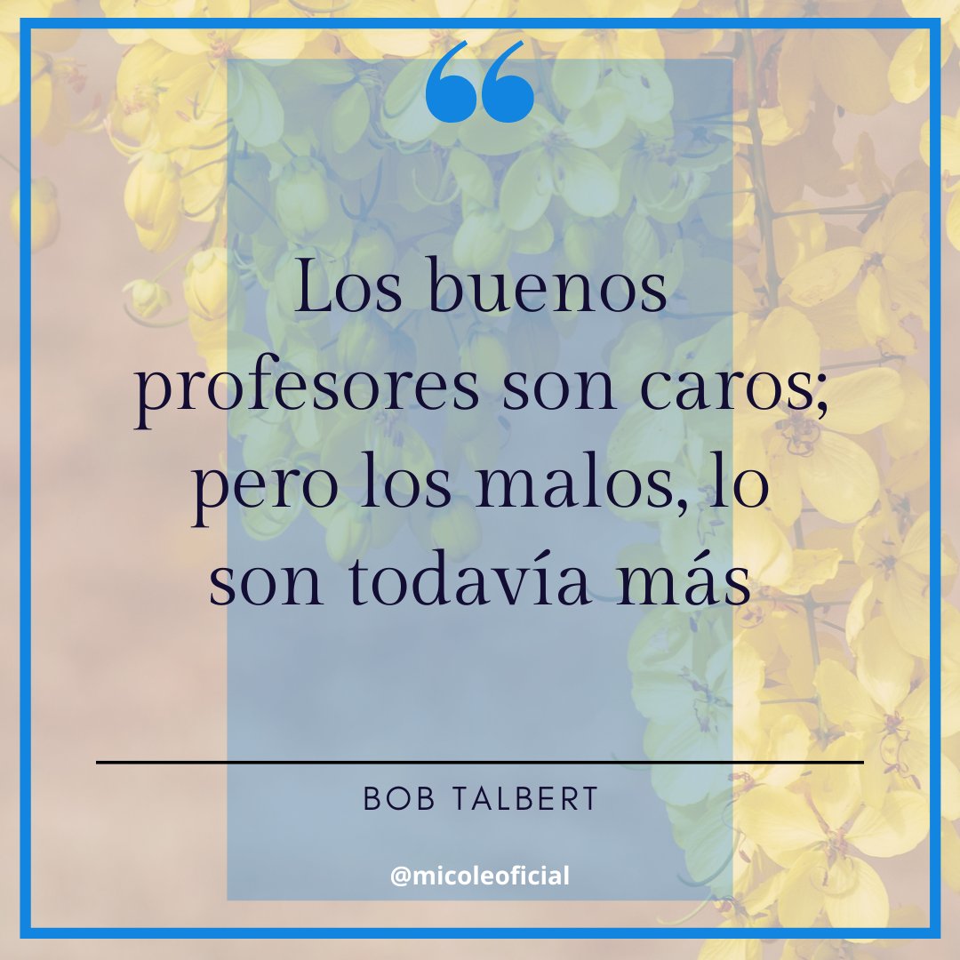 micoleoficial's tweet photo. 🖋Bob Talbert (Estados Unidos 1936 -1999) fue un periodista reconocido por sus columnas de opinión y reflexiones, como esta que os traemos, fáciles de leer.
#somosmicole #familiamicole #reflexiones #educacioninfantil #educacionprimaria #bobtalbert #pedagogia https://t.co/qzwTuehrGN