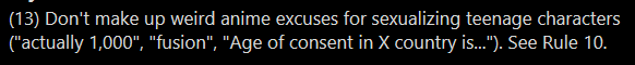 *rubs forehead* look, i'm tired of talking about this and the only new thing I have to add is about the "age of consent in X country" thing -- claiming or implying that the American age of consent is the only Truly Pure and Moral one is deeply fucked up and I think you know why.