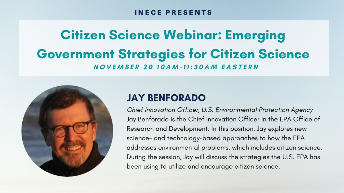 inece's tweet image. How can governments utilize and encourage #citizenscience? Jay Benforado from @EPAresearch will share his work at the US EPA. Register for our Nov. 20 webinar: bit.ly/35qIBcS