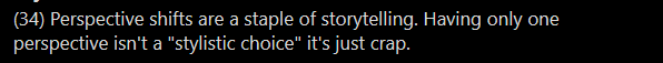 More opinions! \\o/ Hooray! Not facts! Not a tip! Just OP having preferences!I've written multi-POV stories, I've written single-POV stories. They are 2 different tools, they accomplish 2 different things. One is not superior to the other. Use either. Make Choices On Purpose.