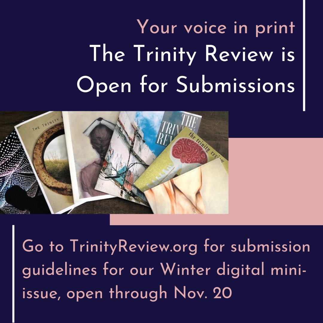 A friendly reminder that the submissions deadline for our Winter Mini Issue is this Friday, Nov. 20! We are accepting writing, art, and music of all types/genres. Please visit our website (trinityreview.org) for submissions guidelines. We look forward to reading your work!