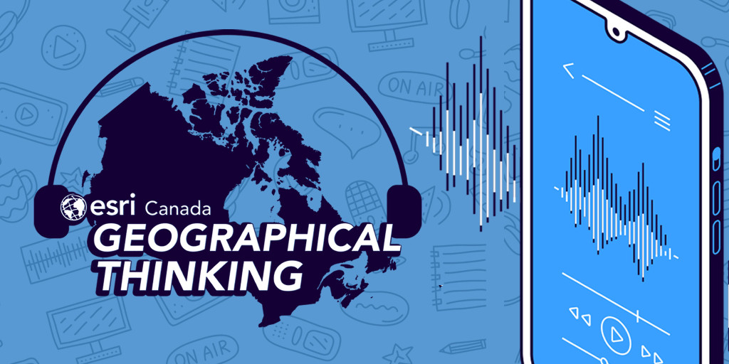 esricanada's tweet photo. Tune in to Esri Canada’s new podcast – Geographical Thinking – for stories and insights on how to apply a geospatial mindset to solving problems. https://t.co/loHCQx0qNr #GeographicalThinking #podcasts #GISDay #GISDayCanada https://t.co/iIiOWt9tyJ