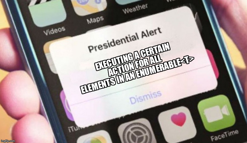 overflow_meme's tweet image. Executing a certain action for all elements in an Enumerable&lt;T&gt; stackoverflow.com/questions/5291… #linq #csharp30 #enumerable