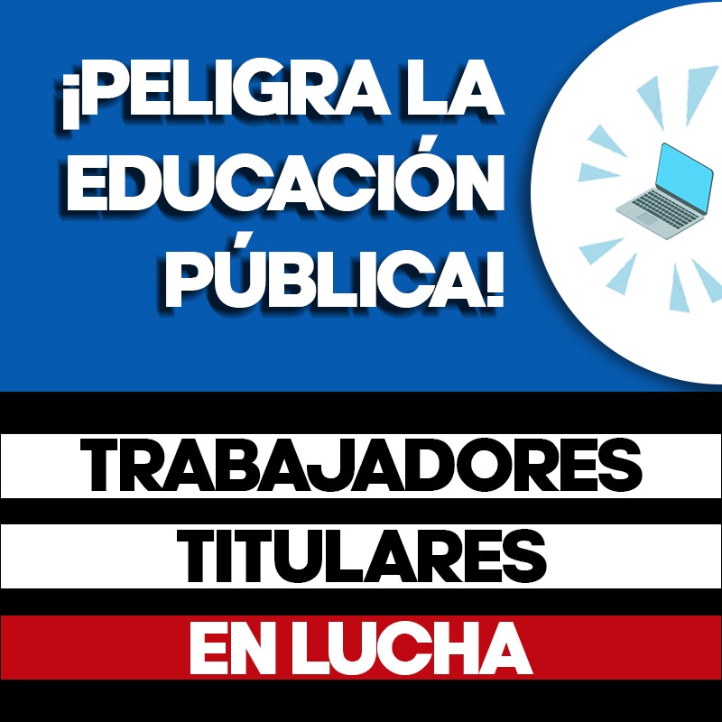 #EducaciónEnLucha
#EducaciónPúblicaSiempre
#ConLaEducaciónNo
#LosDerechosNoSeAvasallan