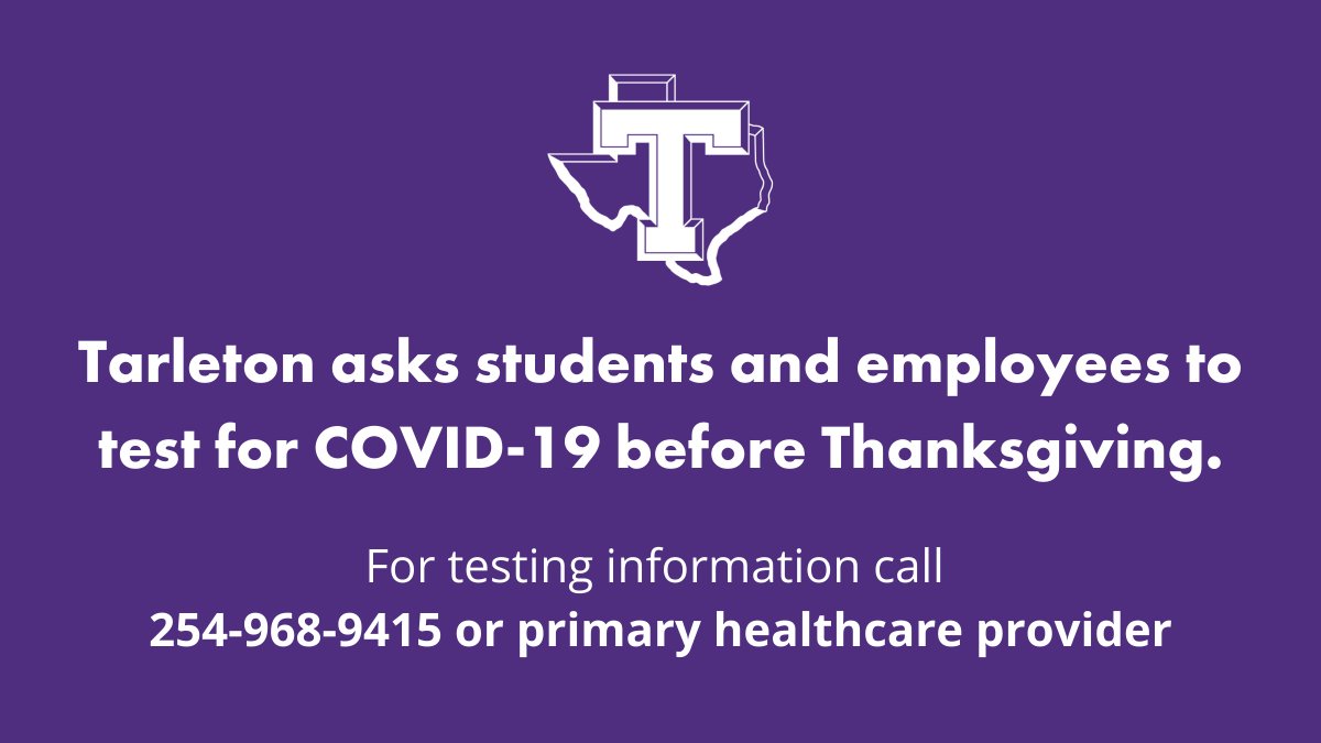 TarletonFW's tweet photo. To keep yourself and others safe, we are asking students and employees to test for COVID-19 before the Thanksgiving holiday next week. For testing information call 254-968-9415 or contact your primary healthcare provider. More info: https://t.co/dlXHB54WMX
#TarletonUpdates https://t.co/rZvX72Zmir