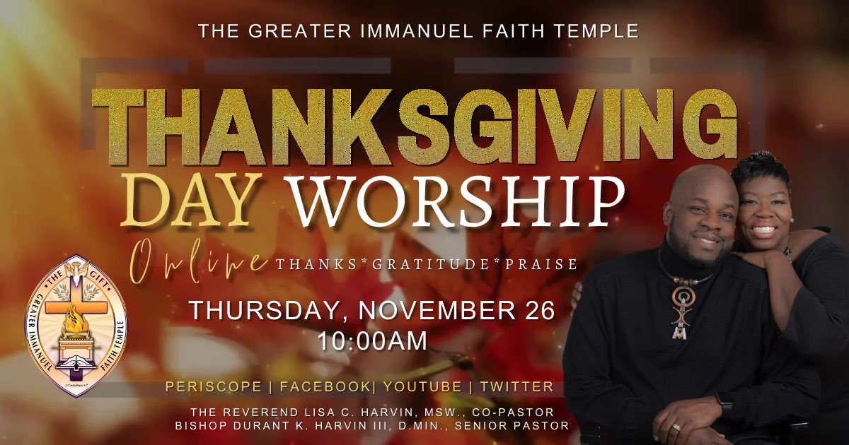 TheGIFTemple's tweet photo. Join us ONLINE Thanksgiving Morning at 10:00AM for a time of Thanksgiving, Gratitude and Praise unto our God!  The praise will be high, worship will be sweet and the preaching will be life-changing!  Oh give THANKS unto The Lord for He is GOOD! https://t.co/kfNpeny8N1