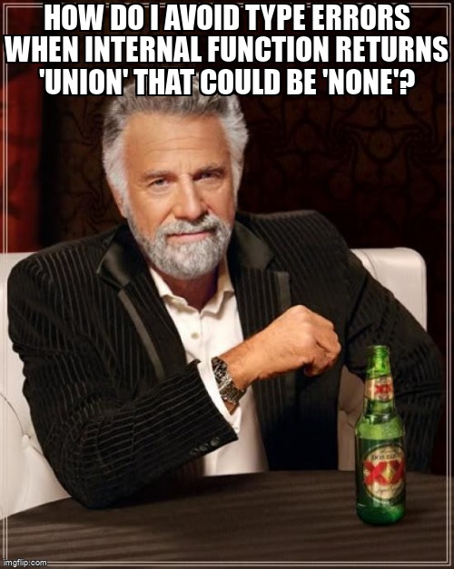 overflow_meme's tweet image. How do I avoid type errors when internal function returns 'Union' that could be 'None'? stackoverflow.com/questions/6489… #python #pythontyping #typehinting #pandas