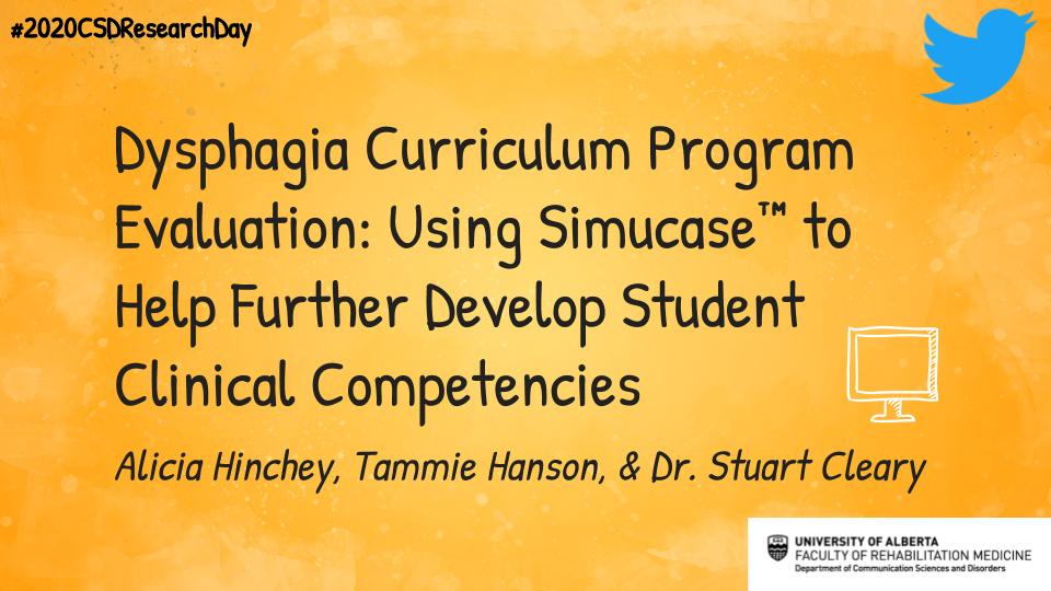 📢 #2020CSDResearchDay Presentation 17: Alicia Hinchey &amp; Tammie Hanson (<a href="/HincheyAlicia/">Alicia Hinchey</a> <a href="/TammieH21897202/">Tammie Hanson</a>) "Dysphagia Curriculum Program Evaluation: Using Simucase to Help Further Develop Student Clinical Competencies"🧠👨‍💻👩‍💻👅 #UAlbertaCSD #slpeeps #dysphagia #simulation #education