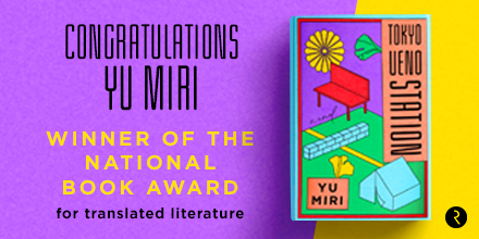 🎉🎉🎉✨✨✨TOKYO UENO STATION has just won the #NBAwards for Translated Literature! ✨✨✨ 🎉🎉🎉 HUGE CONGRATULATIONS to <a href="/yu_miri_0622/">柳美里</a> and <a href="/wrongsreversed/">Morgan Giles モーガン・ジャイルズ</a>!