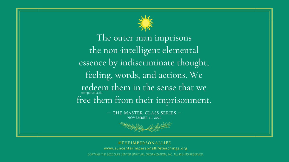 ImpersonaLife's tweet photo. #TheImpersonalLife #SunCenter #ImpersonalLifeTeachings #JosephBenner #TheMasterClassSeries #inspirationalquotes #motivationalquotes #quoteoftheday #elementalessence #elementals #redemption #outerman https://t.co/ngqfNxwZlU