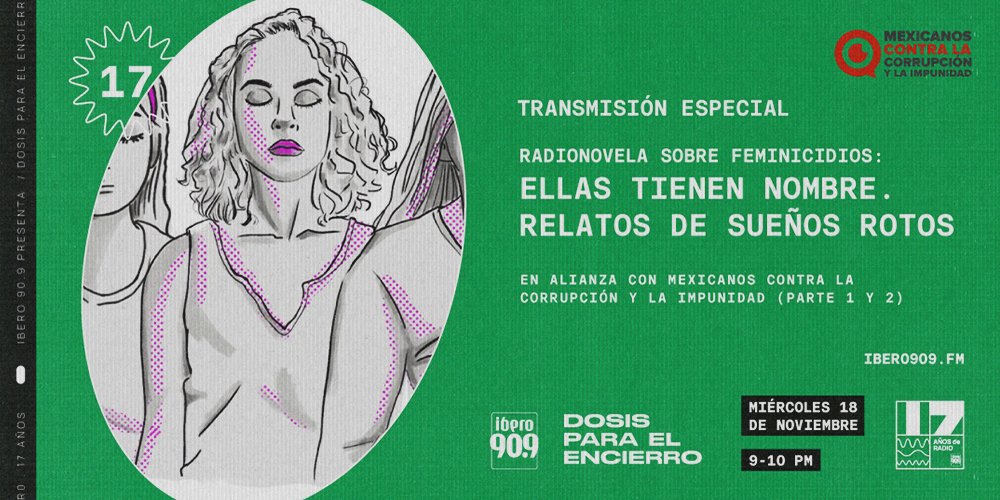 #DosisParaElEncierro #17AñosDe

Esta noche escucha por primera vez la radionovela #EllasTienenNombre

Escrita por <a href="/solmendezroy/">Sol Mendez Roy</a>
Basada en investigaciones de <a href="/Vally_Duran/">Valeria Durán</a>
Con <a href="/KarinaGidi/">Karina Gidi</a> <a href="/JavierSolorzano/">Javier Solórzano</a> <a href="/gadelagarza/">Gabriela De la Garza</a> <a href="/danischmidtof/">danielaschmidtof</a> <a href="/TamaraVallarta/">Tamara Vallarta</a>

👉🏽ibero909.fm/playlist-9091