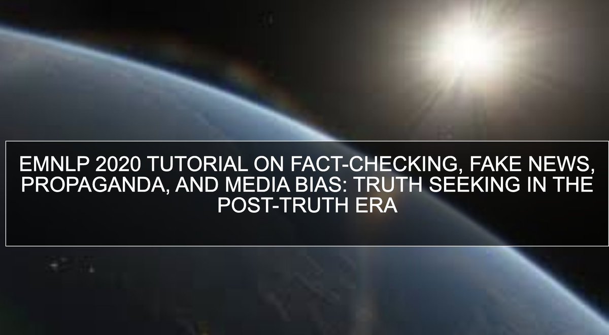 Join us for a tutorial on Fake News at #EMNLP2020 propaganda.math.unipd.it/emnlp20-tutori… #fakenews #disinformation #NLProc @giodsm