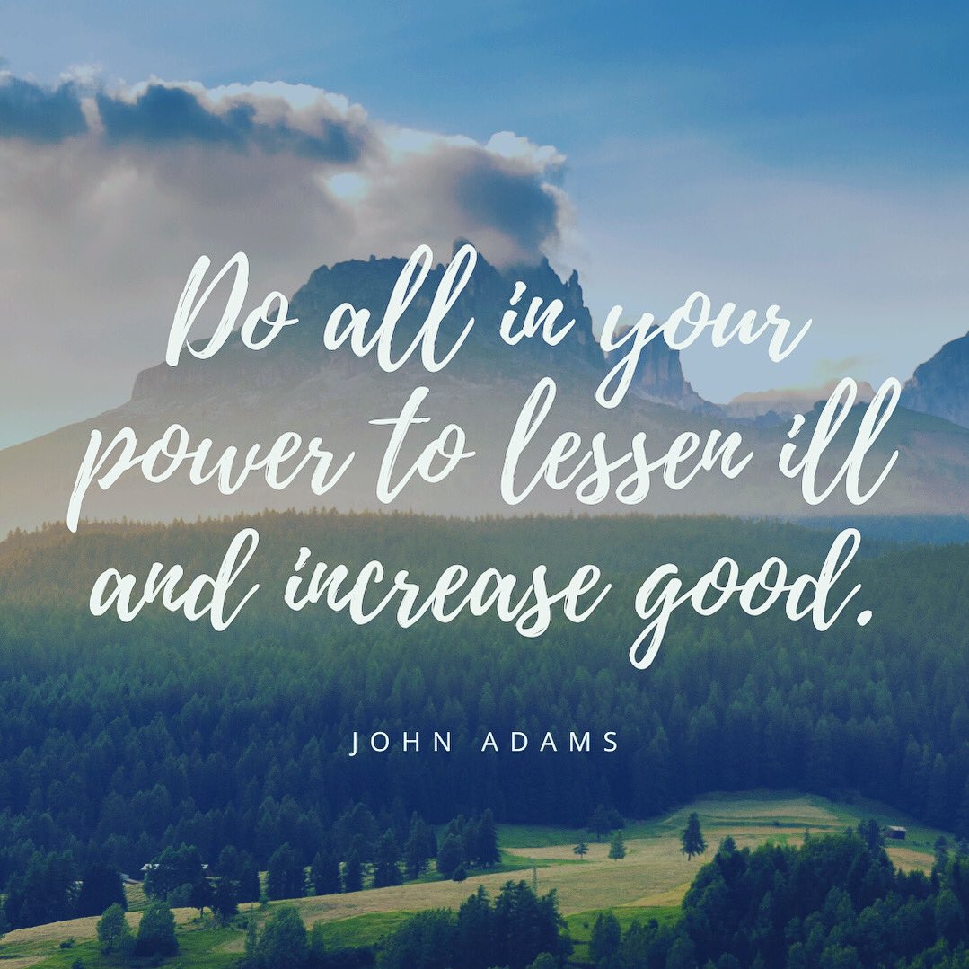 KentJulian's tweet photo. “Do all in your power to lessen ill and increase good.” — John Adams #quote #inspiration #dogood #liveitforward #presidentadams #presidentjohnadams https://t.co/q8qU2BLyKt