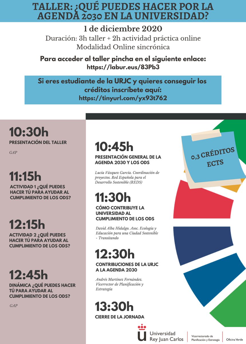 Taller online : ¿Qué puedes hacer por la Agenda 2030 en la Universidad? 
1 de Diciembre 2020 - jornada de mañana
Reconocimiento de créditos 0,3 ECTS. 
Inscripción: tinyurl.com/yx93t762 
Si no necesitas reconocimiento de créditos accede al evento en: labur.eus/83Pb3