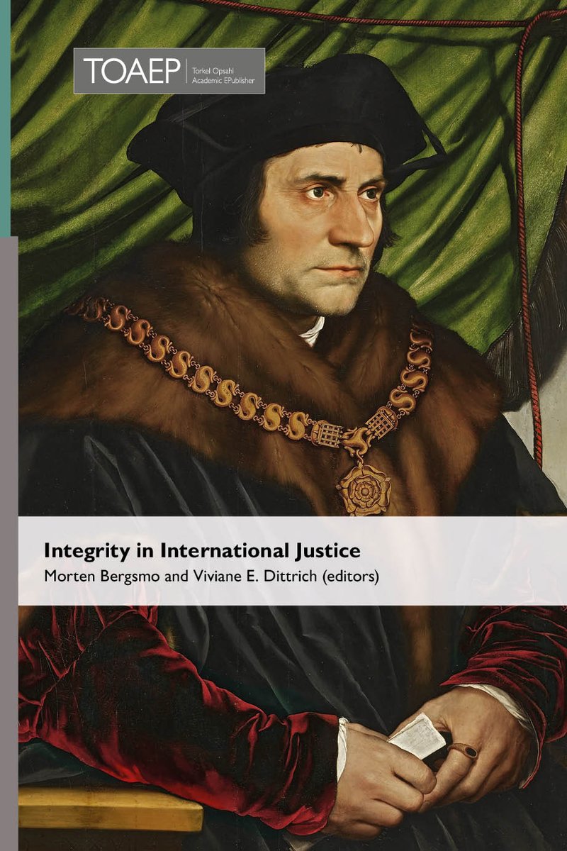 ‘Integrity in International Justice’ (1,192 pp.) is now published (co-editor Dittrich): toaep.org/nas/ (AV-statements on importance: cilrap.org/cilrap-film/in…). Without individual integrity, international courts cannot fulfil their mandate. #IntegrityinJustice #TOAEP #ICL