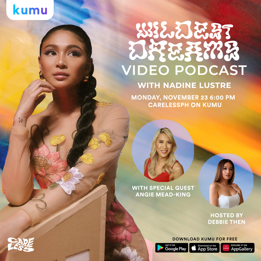 CARELESS_PH's tweet photo. Catch Nadine Lustre on her first episode of Wildest Dreams Video Podcast with special guest Angie Mead-King as they talk about ‘Self-Empowerment’ hosted by @debbie_then.

Head over to CARELESS official @kumuPH account this November 23, 2020 at 6PM.

#NadineLustreOnKUMU https://t.co/1a3S2ePjYU