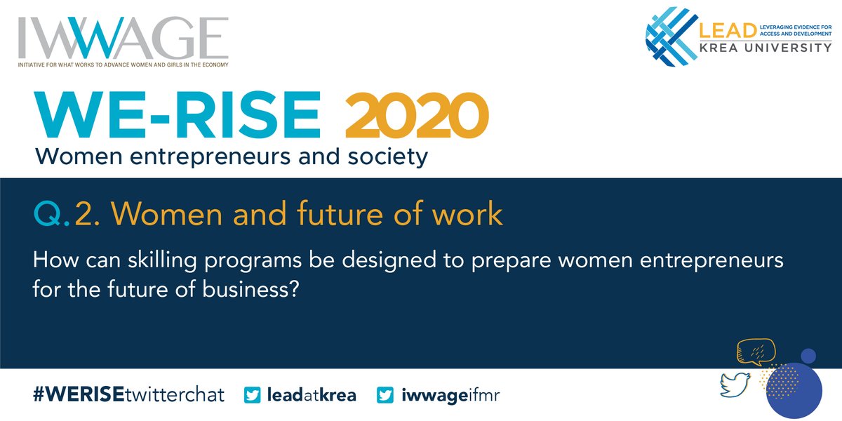 #WERISEtwitterchat Addressing skilling gaps can be crucial to enhance women's participation in entrepreneurial activity. How can skilling programs be designed to prepare women entrepreneurs for current market requirements as well as the future of business?