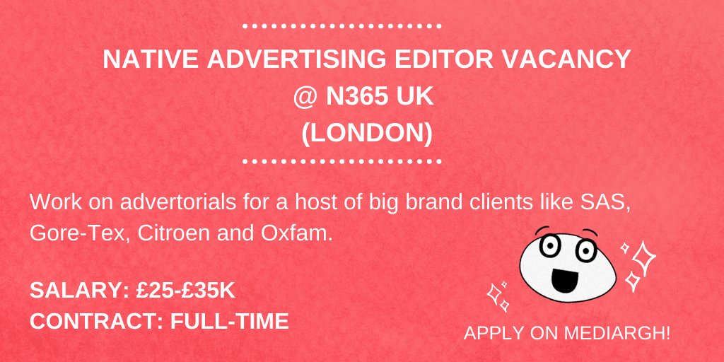 mediargh's tweet photo. Native Advertising Editor Vacancy
@ N365 UK
(London)
Apply here: https://t.co/9p7fv066j4
#journojobs #journalismjobs #marketingjobs #marcommsjobs #advertisingjob #PRjobs https://t.co/MbUb1v4sRe