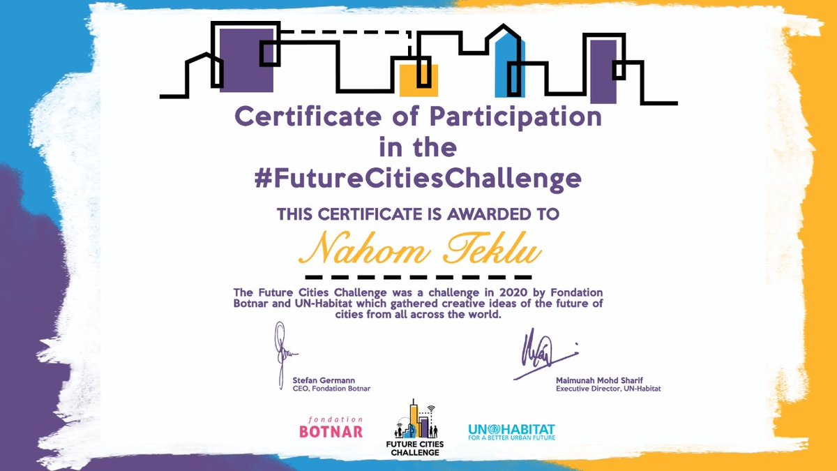 NahomTeklu_'s tweet photo. Pleased to receive a participation certificate from #FutureCitiesChallenge Team.
#AddisAbeba #UrbanOctober2020 #UNHabitat #SustainableCities #Sustainablecommunities #SDGs #City #FutureCity #urbanism #urbanization #urban https://t.co/OU418I1Lhk