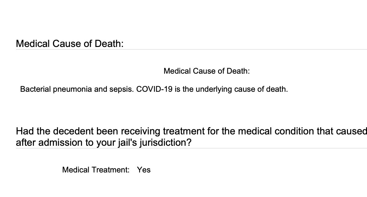And, for the one that did have an autopsy - Floyd Thomas Scott - the in-custody death report lists the medical cause of death as follows: “Bacterial pneumonia and sepsis. COVID-19 is the underlying cause of death.”