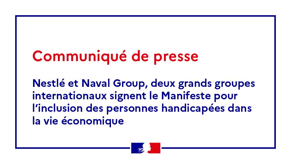 Solidarite_gouv's tweet photo. Communiqué🗞️| @NestleFr et @navalgroup, deux grands groupes internationaux signent le Manifeste pour l’inclusion des personnes handicapées dans la vie économique➡️https://t.co/R3c0OqHJID https://t.co/J9E5ZCVtVm