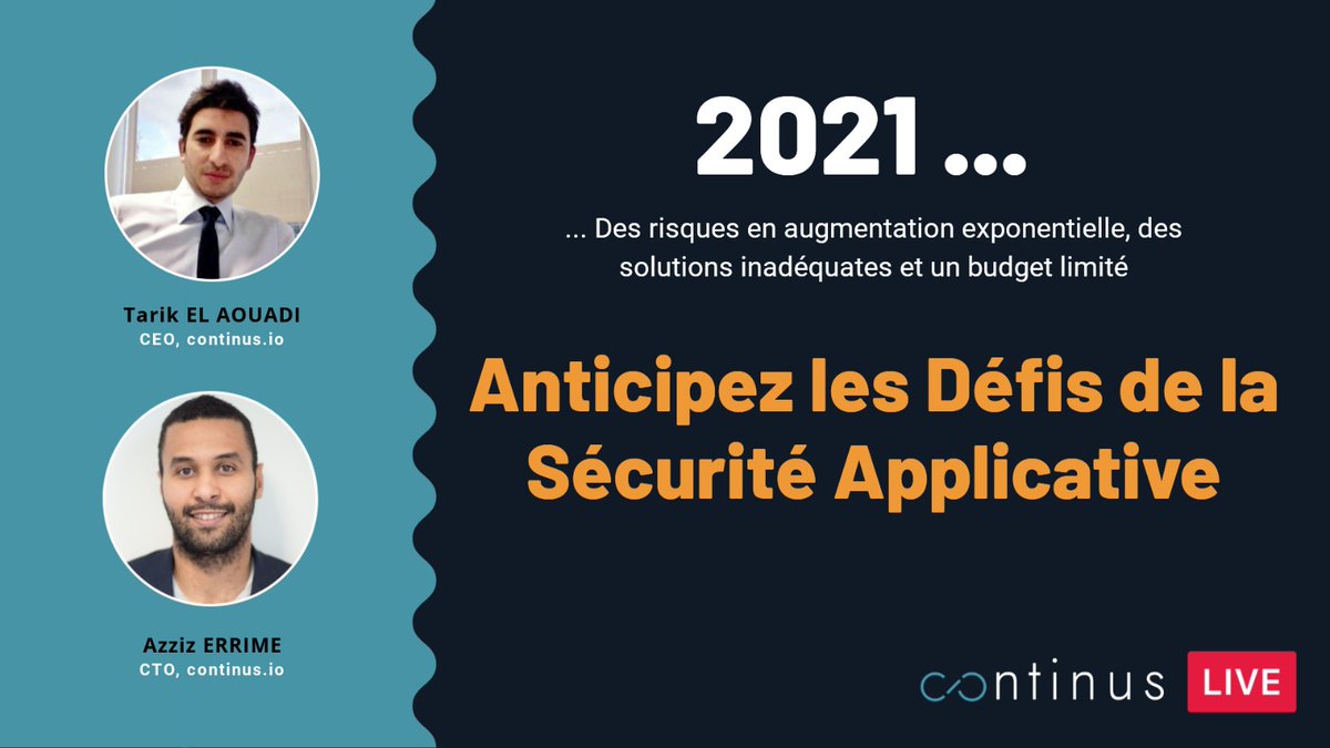 📢[Streaming Live] Anticipez les Défis de la Sécurité Applicative en 2021
Inscrivez-vous à notre prochain Streaming Live continus.io qui aura lieu le 01 décembre 2020 à 10h00.
#cybersecurité #devsecops #continus